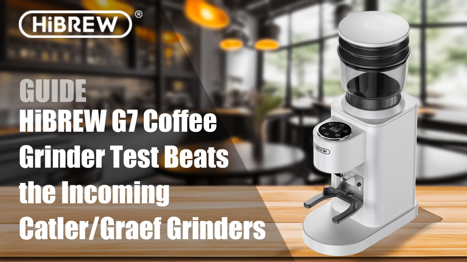 HiBREW G7 Coffee Grinder Test Beats the Incoming Catler/Graef Grinders